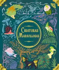 Criaturas Maravillosas